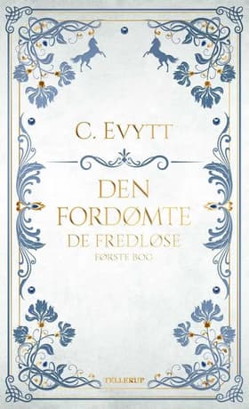 De fredløse #1: Den fordømte af C. Evytt