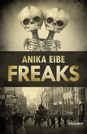 Freaks af Anika Eibe