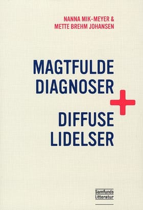 Magtfulde diagnoser og diffuse lidelser af Nanna Mik-Meyer