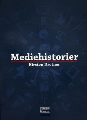 Mediehistorier af Kirsten Drotner