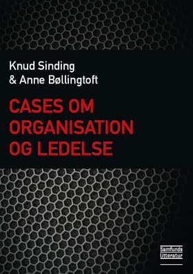 Cases om organisation og ledelse af Knud Sinding