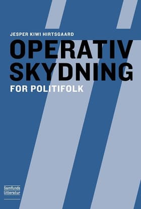 Operativ skydning af Jesper Kiwi Hirtsgaard