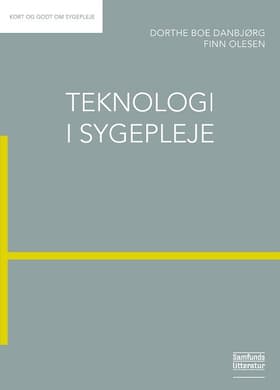 Teknologi i sygepleje af Dorthe Boe Danbjørg