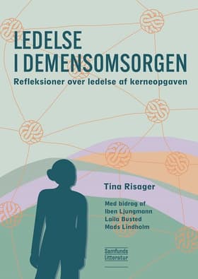 Ledelse i demensomsorgen af Tina Risager (red.)