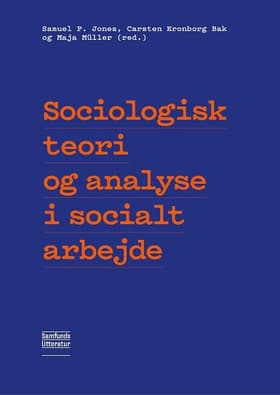 Sociologisk teori og analyse i socialt arbejde af Samuel P. Jones
