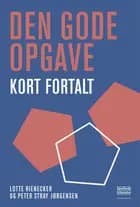 Den gode opgave - kort fortalt