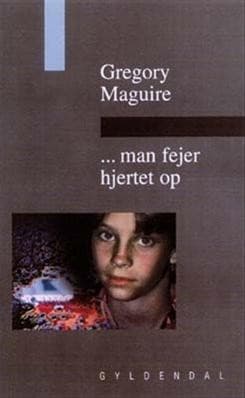 - man fejer hjertet op af Gregory Maguire