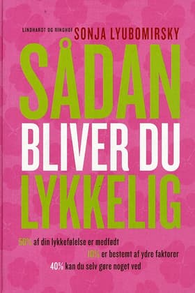 Sådan bliver du lykkelig af Sonja Lyubomirsky