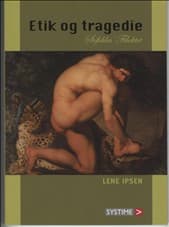 Etik og tragedie af Lene Ipsen