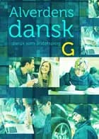 Alverdens dansk - dansk som andetsprog. G-niveau