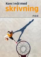Kom i mål med skrivning F-E-D