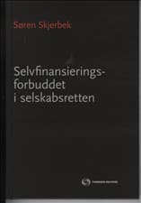 Selvfinansieringsforbuddet i selskabsretten af Søren Skjerbek