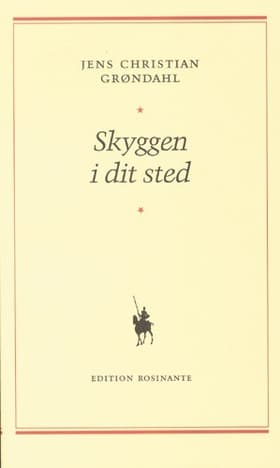 Skyggen i dit sted af Jens Christian Grøndahl