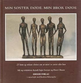 Min søster døde - min bror døde af -
