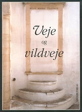 Veje og vildveje af Rose Marie Tillisch