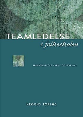 Teamledelse i Folkeskolen af Ole Harrit