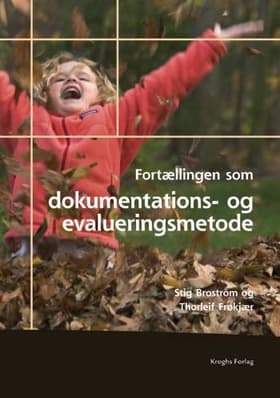 Fortællingen som dokumentations- og evalueringsmetode af Stig Broström