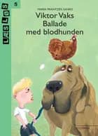 Viktor Vaks. Ballade med blodhunden