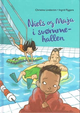 Niels og Maja i svømmehallen af Ingrid Flygare
