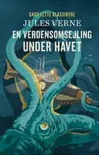 GADS LETTE KLASSIKERE: En verdensomsejling under havet