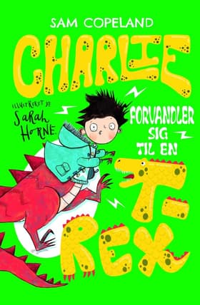 Charlie forvandler sig til en T-rex af Sam Copeland