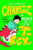 Charlie forvandler sig til en T-rex