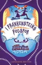 I Frankensteins fodspor