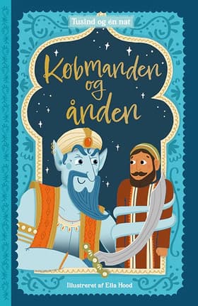 Tusind og én nat 1: Købmanden og ånden af Ella Hood