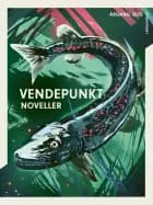 Vendepunkt: Noveller