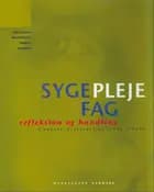 Sygeplejefag - refleksion og handling