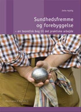 Sundhedsfremme og forebyggelse af Jette Hyldig