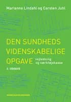 Den sundhedsvidenskabelige opgave - vejledning og værktøjskasse