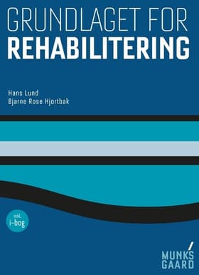 Grundlaget for rehabilitering af Bjarne Rose Hjortbak
