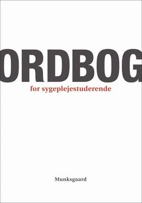 Ordbog for sygeplejestuderende af Lissi Hansen