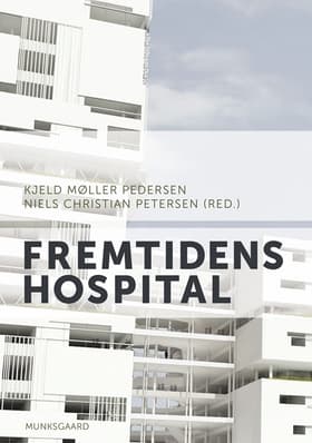 Fremtidens hospital af Peter Bogetoft