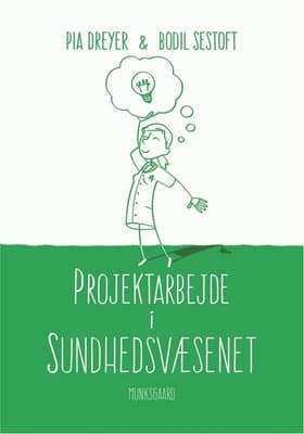 Projektarbejde i sundhedsvæsenet af Pia Dreyer