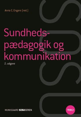 Sundhedspædagogik og kommunikation af Anna C. Engers