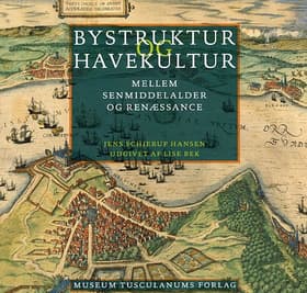 Bystruktur og havekultur af Jens Schjerup Hansen
