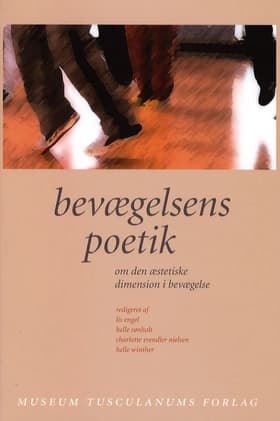 Bevægelsens poetik af Lis Engel