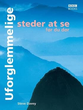Uforglemmelige steder at se før du dør af Steve Davey