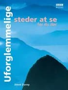 Uforglemmelige steder at se før du dør