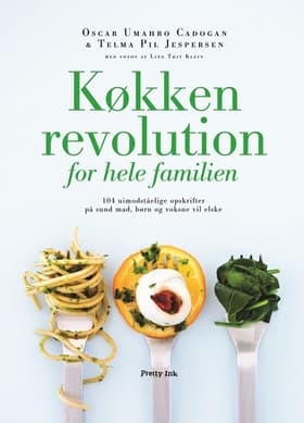 Køkkenrevolution for hele familien af Line Thit Klein