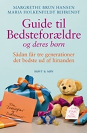Guide til bedsteforældre og deres børn af Margrethe Brun Hansen