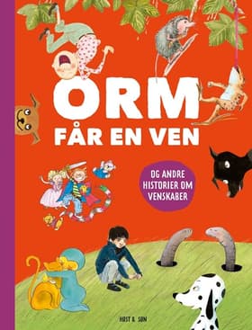 Orm får en ven - og andre historier om venskaber af Dorte Cappelen