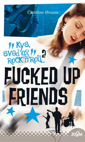 Fucked up friends af Caroline Ørsum