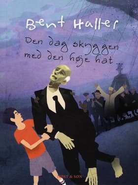 Den dag skyggen med den høje hat af Bent Haller