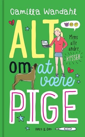 Alt om at være pige - mens alle andre kysser af Camilla Wandahl