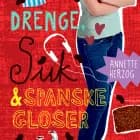 Drenge, suk & spanske gloser. Drenge & ... 6 - Børnebog af Annette Herzog
