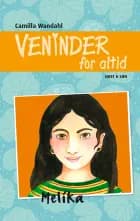 Veninder for altid 8. Melika