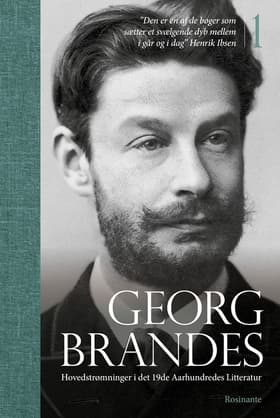 Hovedstrømninger i det 19de Aarhundredes Litteratur af Georg Brandes